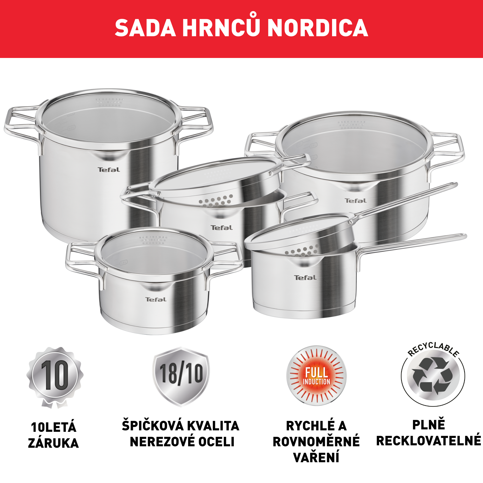 10dílná sada Tefal Nordica rendlík 16 cm + poklice, kastroly 18/20/24 cm + poklice, hrnec na těstoviny 22 cm + poklice H852SA56 nerez